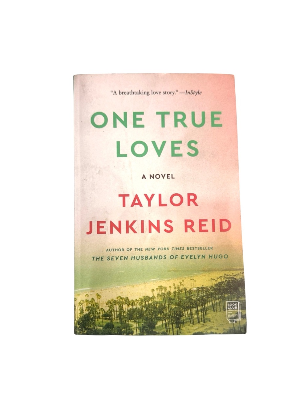 One True Loves - A novel by Taylor Jenkins Reid - paperback book